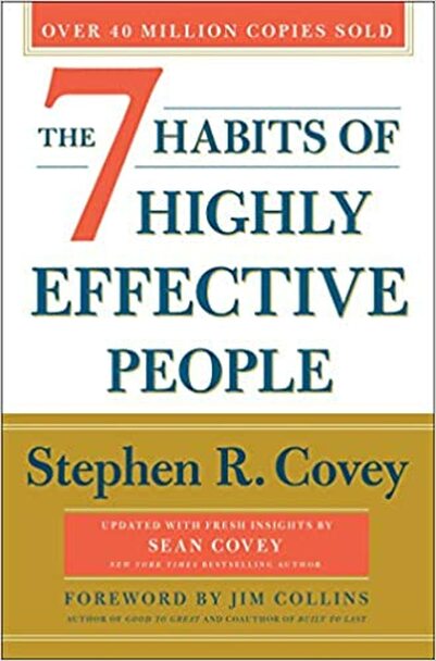 The 7 Habits of Highly Effective People