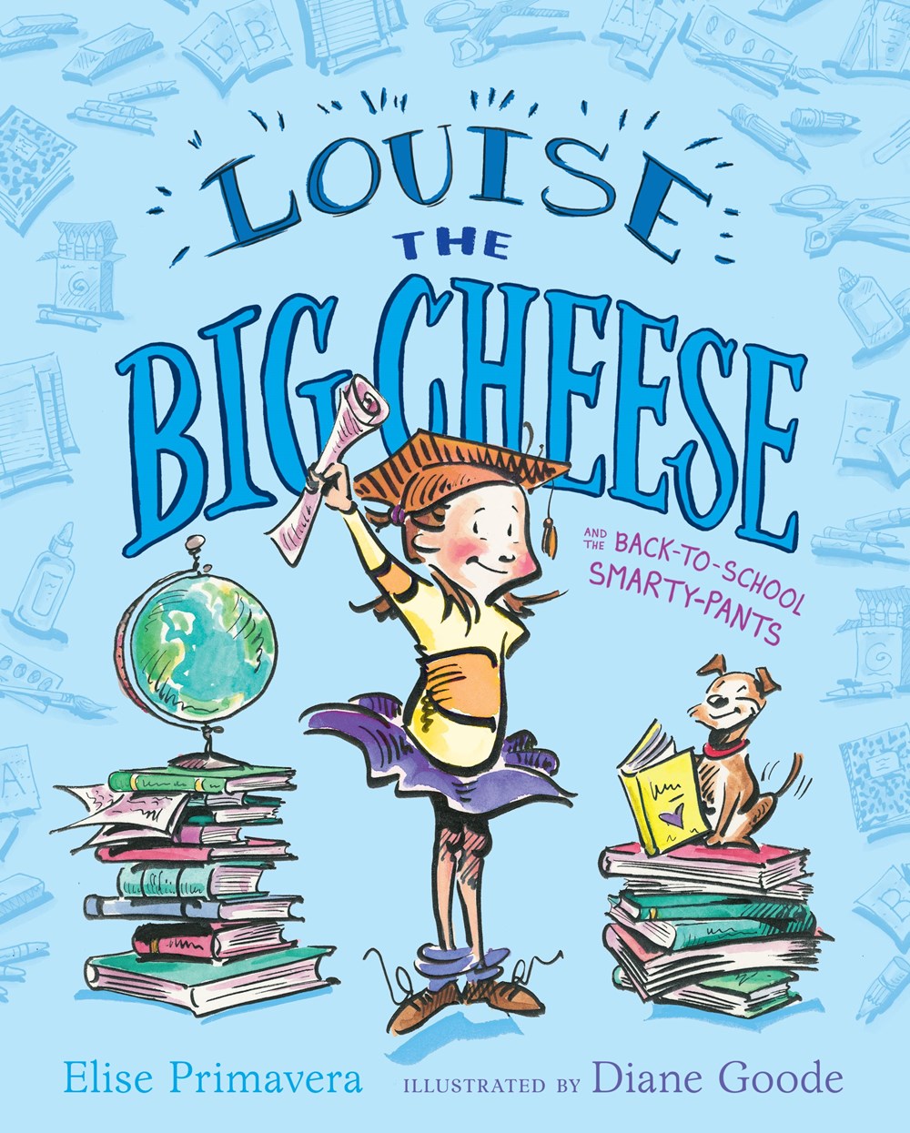 Louise the Big Cheese and the Back-To-School Smarty-Pants