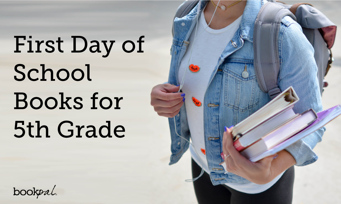 5 Best First Day of School Books for 5th Grade BookPal